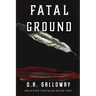 Fatal Ground: Love, Betrayal & Death in Montana Territory