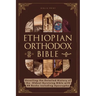 Ethiopian Orthodox Bible: Unveiling the Detailed History of the Oldest Surviving Bible with 88 Books including Apocrypha