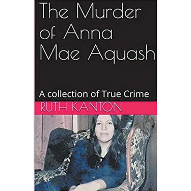 The Murder of Anna Mae Aquash