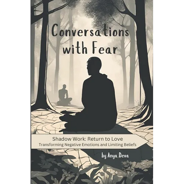 Conversations with Fear: The Simplest Way to Reprogram Your Subconscious Mind and Heal Childhood Trauma Using Emotional Intelligence