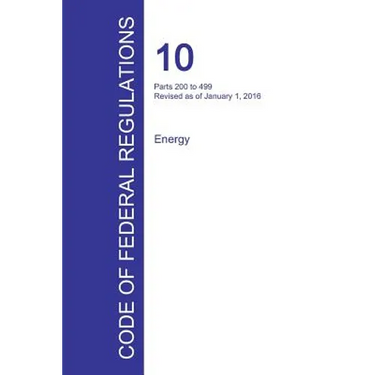 Code of Federal Regulations Title 10, Volume 3, January 1, 2016