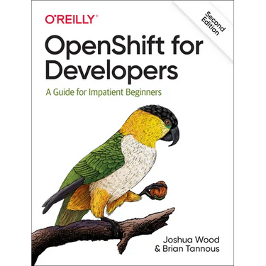 Openshift for Developers: A Guide for Impatient Beginners