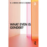 What Even Is Gender?