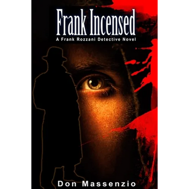 Frank Incensed: A Frank Rozzani Detective Novel (Frank Rozzani Detective Series Book 3)