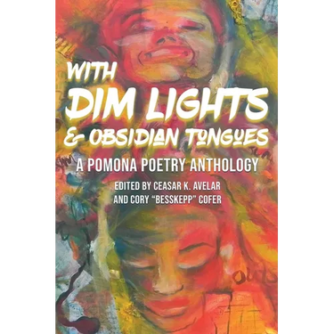 With Dim Lights & Obsidian Tongues: A Pomona Poetry Anthology