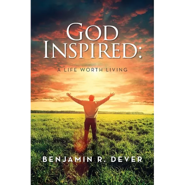 God Inspired: A Life Worth Living