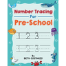 Number Tracing book for Preschoolers: Preschool Numbers Tracing Math Practice Workbook: Math Activity Book for Pre K, Kindergarten and Kids Ages 3-5 (