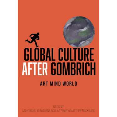Global Culture After Gombrich: Art Mind World