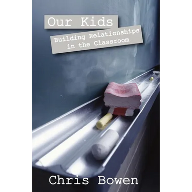 Our Kids: Building Relationships in the Classroom