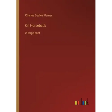 On Horseback: in large print