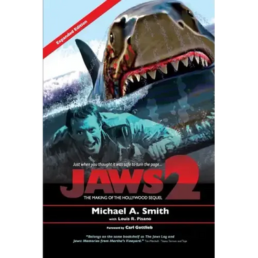 Jaws 2: The Making of the Hollywood Sequel: Updated and Expanded Edition