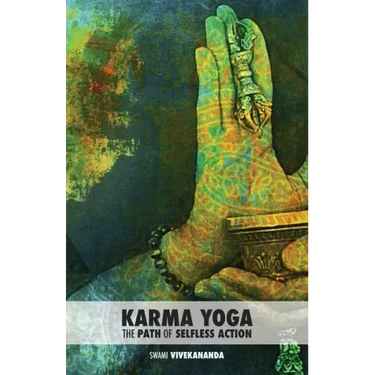 Karma Yoga: The Path of Selfless Action