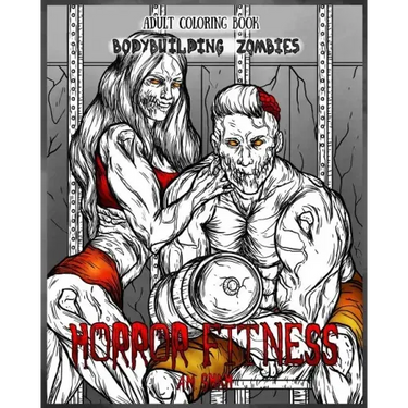 Adult Coloring Book Horror Fitness: Bodybuilding Zombies