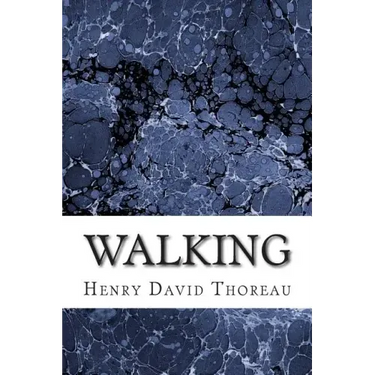 Walking: (Henry David Thoreau Classics Collection)