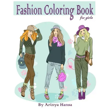Fashion Coloring Book for girls: Fun Fashion and Fresh Styles! Gorgeous Beauty Fashion Style & Other Cute Designs