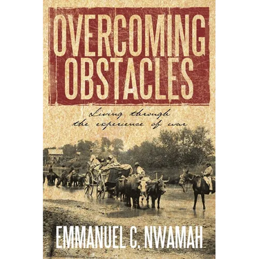 Overcoming Obstacles: Living through the experience of war