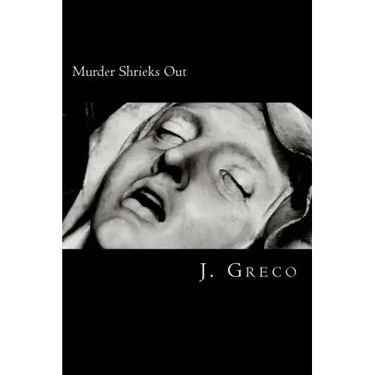 Murder Shrieks Out: Screenplay Adaptation of John Webster's The Duchess of Malfi
