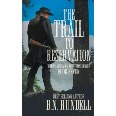 The Trail to Reservation: A Classic Western Series