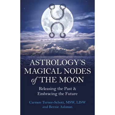 Astrology's Magical Nodes of the Moon: Releasing the Past & Embracing the Future
