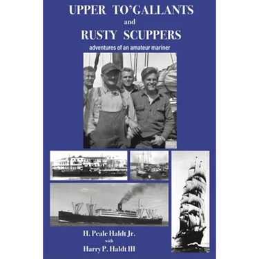 Upper To' Gallants and Rusty Scuppers: adventures of an amateur mariner