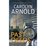Past Deeds: An absolutely unputdownable crime thriller