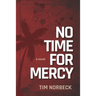 No Time For Mercy