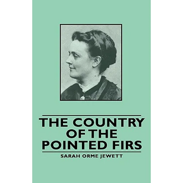 The Country of the Pointed Firs