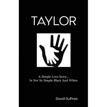 Taylor: A Simple Love Story...In Not So Simple Black And White