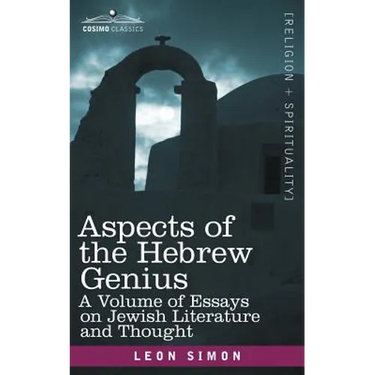 Aspects of the Hebrew Genius: A Volume of Essays on Jewish Literature and Thought