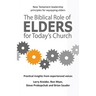 The Biblical Role of Elders for Today's Church