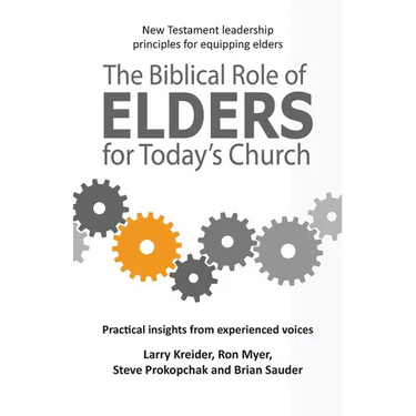 The Biblical Role of Elders for Today's Church
