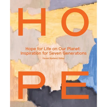 Hope for Life on Our Planet: Inspiration for Seven Generations