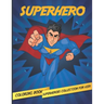 Superhero: Superheroes Collection Coloring Book For Kids ages 2-4, 4-8 High-quality coloring book