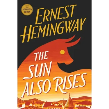The Sun Also Rises: The Authorized Edition