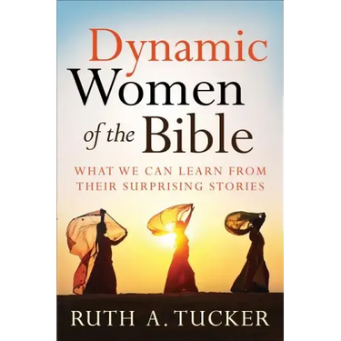 Dynamic Women of the Bible