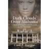 Dark Clouds Over Alabama: A Story of Struggles and Triumph in the Old South
