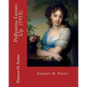 Pollyanna Grows Up (1915). By: Eleanor H. Porter: Romance ( children's novel)