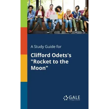 A Study Guide for Clifford Odets's "Rocket to the Moon"