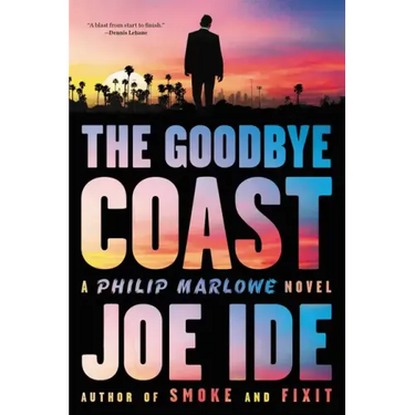 The Goodbye Coast: A Philip Marlowe Novel