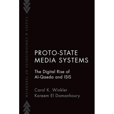 Proto-State Media Systems: The Digital Rise of Al-Qaeda and Isis