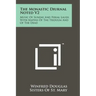 The Monastic Diurnal Noted V2: Music Of Sunday And Ferial Lauds With Matins Of The Triduum And Of The Dead