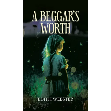 A Beggar's Worth