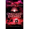 Only Good Enemies