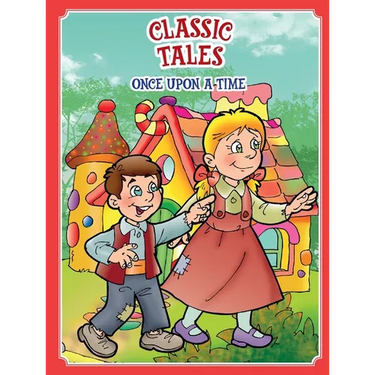 Classic Tales Once Upon a Time Hansel and Gretel