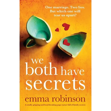 We Both Have Secrets: A totally gripping and heartbreaking page-turner full of family secrets