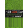 People Before Profit: The New Globalization in an Age of Terror, Big Money, and Economic Crisis