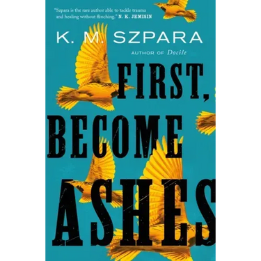 First, Become Ashes