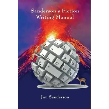 Sanderson's Fiction Writing Manual