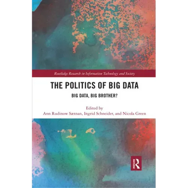 The Politics and Policies of Big Data: Big Data, Big Brother?