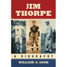 Jim Thorpe: A Biography
